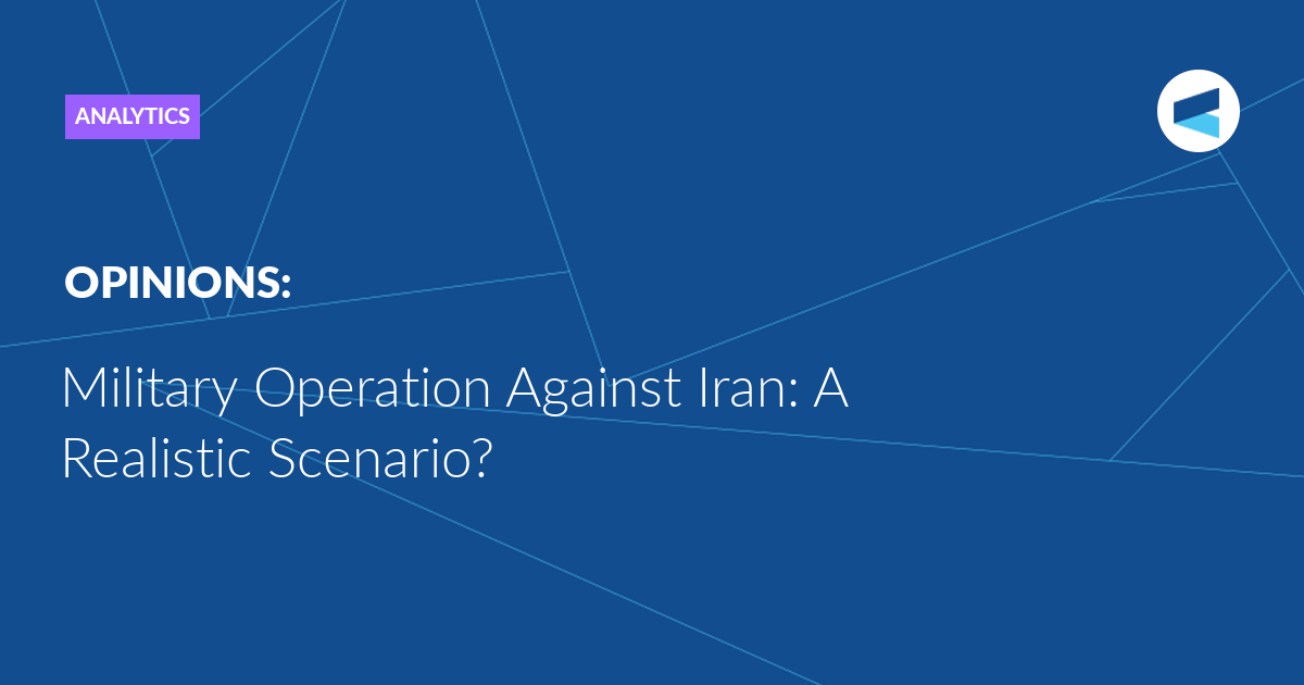 Military Operation Against Iran: A Realistic Scenario?
